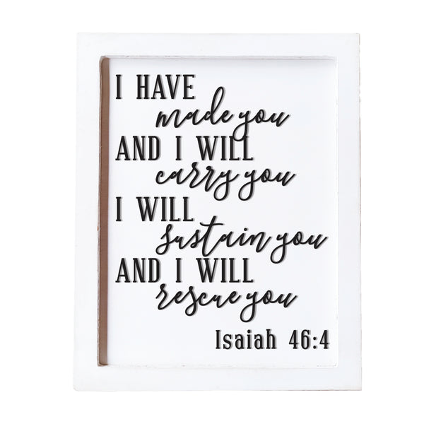 I have made you...Isaiah 46:4