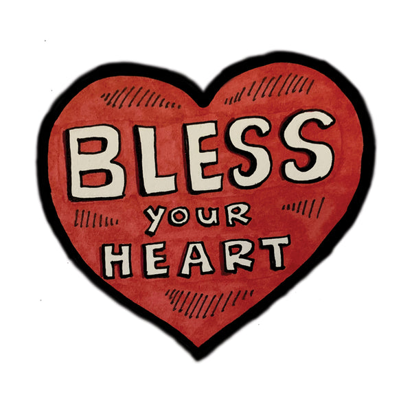 Artist Collection- Sonya Clemons- Artlady -Bless Your Heart