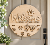 DIY Welcome Hope You Like Dogs