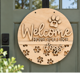 DIY Welcome Hope You Like Dogs