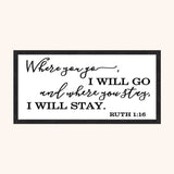 Framed quote 'Where you go, I will go and where you stay, I will stay.' from Ruth 1:16 on a light pink background.