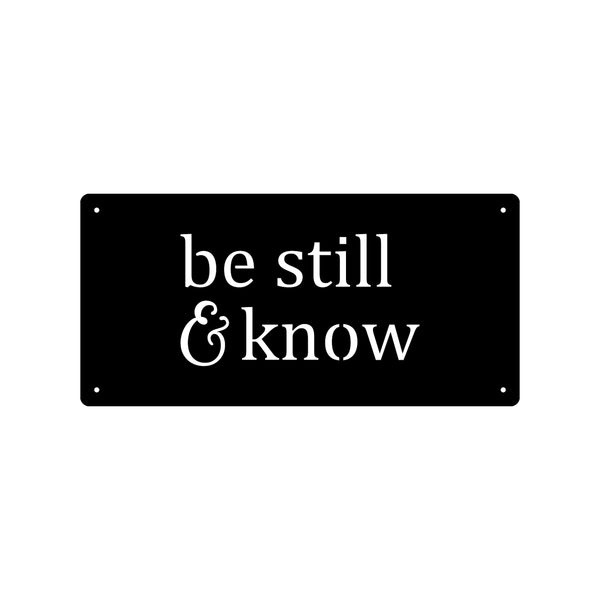 Be Still & Know Rectangle Metal Sign 12" x 24"