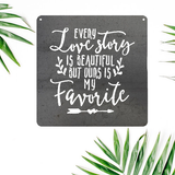 Every Love Story Metal Sign - Steel Wall Art