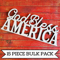 Bulk Set- Wooden God Bless America - Unfinished Wood Words— pack of 15 pieces!!!!