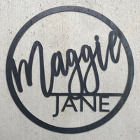 Maggie Jane- Metal Round Name Sign