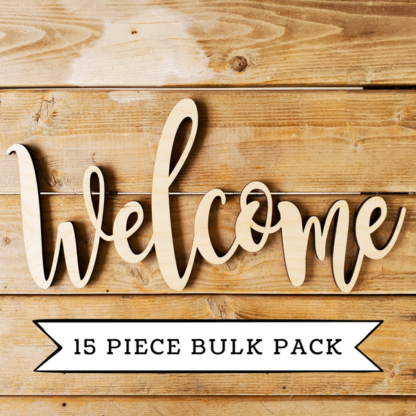 Bulk Set- Wooden Welcome- Unfinished Wood Words- 15" —pack of 15 pieces!!!!
