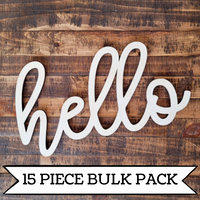 Bulk Set- Wooden Hello - Unfinished Wood Words— pack of 15 pieces!!!!