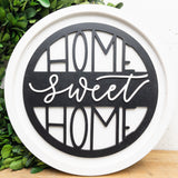 Home Sweet Home round 3D sign